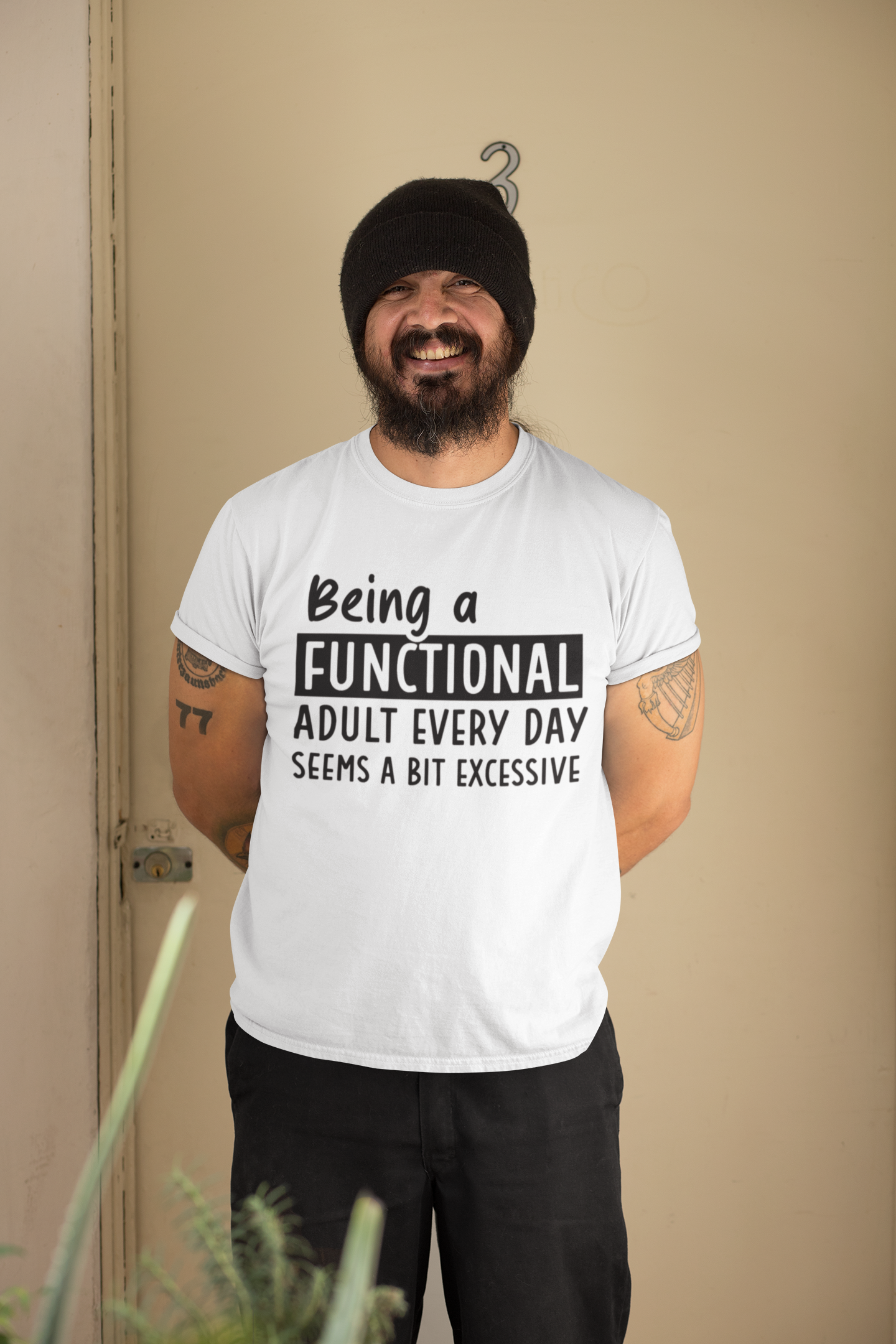 Being A Functional Adult Every Day Seems A Bit Excessive T-shirt