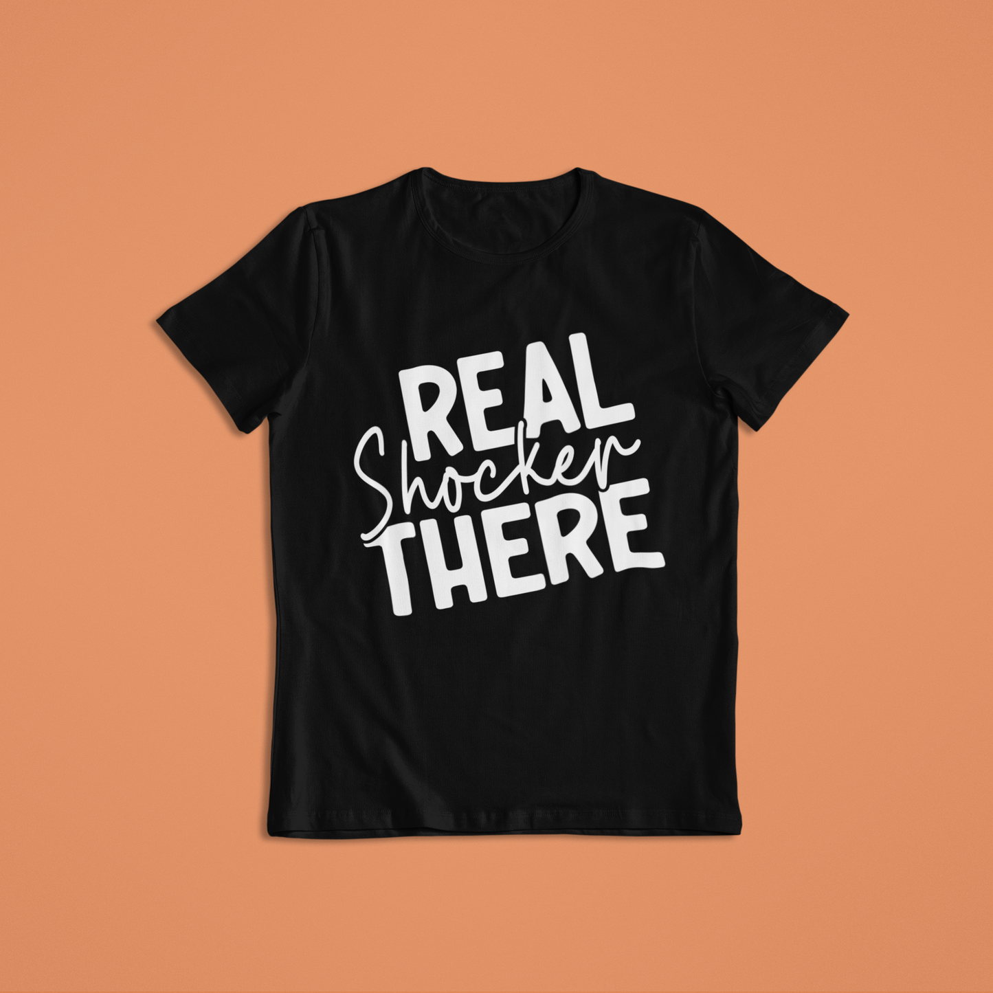 Real Shocker There T-shirt