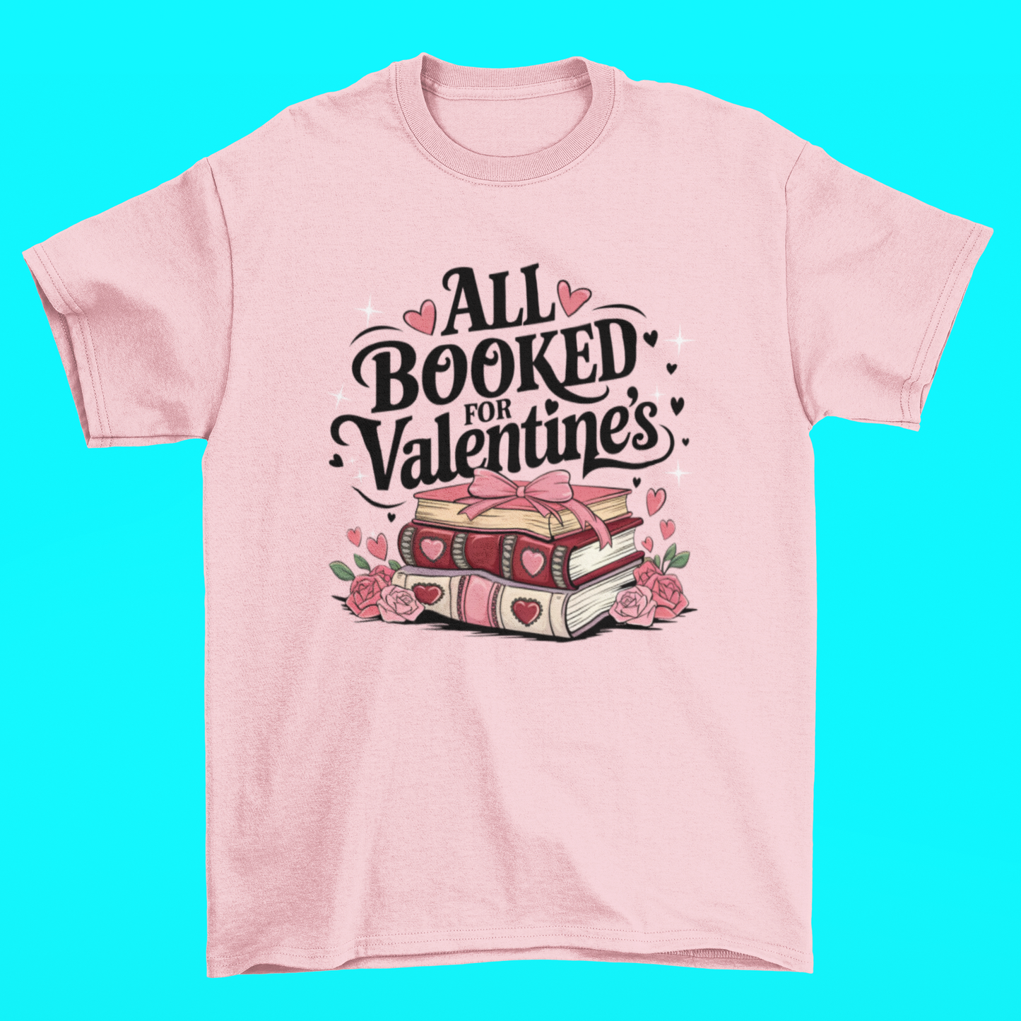 All Booked for Valentine's T-shirt