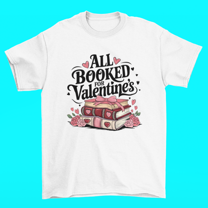 All Booked for Valentine's T-shirt
