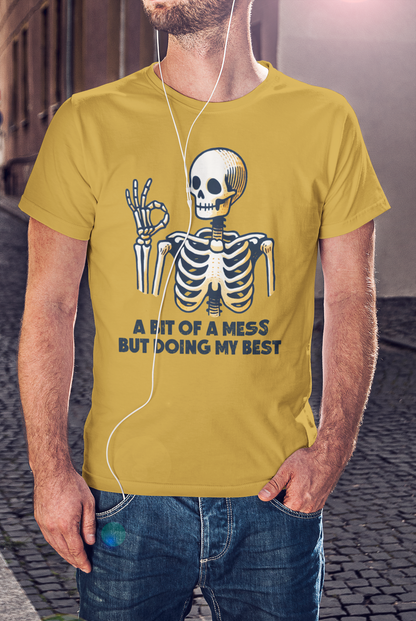 A Bit of A Mess But Doing My Best T-shirt
